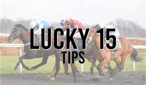 Today S Lucky 15 Tips Lucky 15S Picks For Today