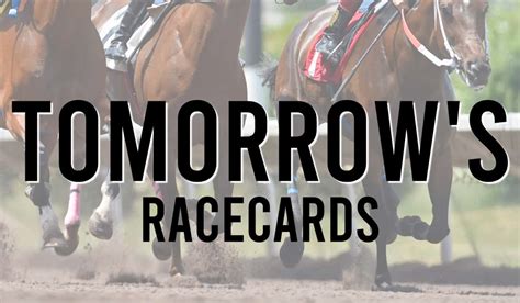 Tomorrow S Racecards The Best Uk Irish Horse Racing Guides