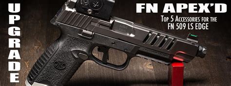 Top 5 Fn 509 Ls Edge Apex Upgrades Apex Tactical Specialties