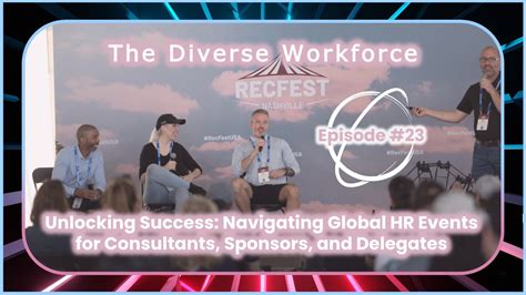 Unlocking Success Navigating Global Hr Events For Consultants