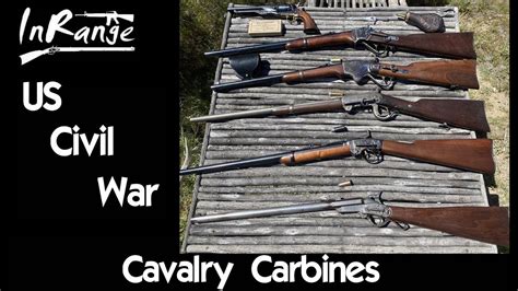 Us Civil War Cavalry Breechloading Carbines Youtube