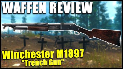 Winchester M1897 Trench Gun Im Waffen Review Verdun Guide Youtube